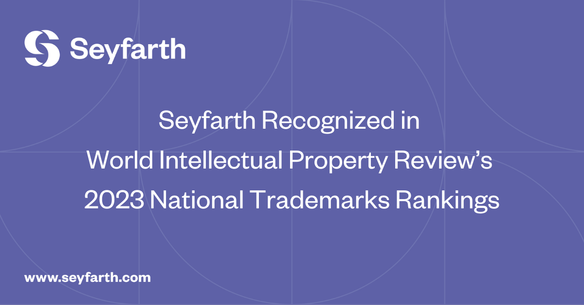 Seyfarth Recognized in World Intellectual Property Review’s 2023 ...