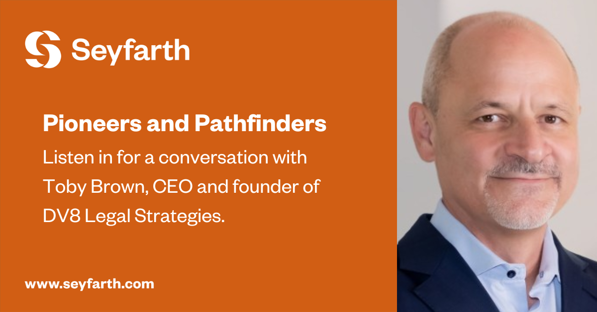 Pioneers and Pathfinders Toby Brown Seyfarth Shaw LLP