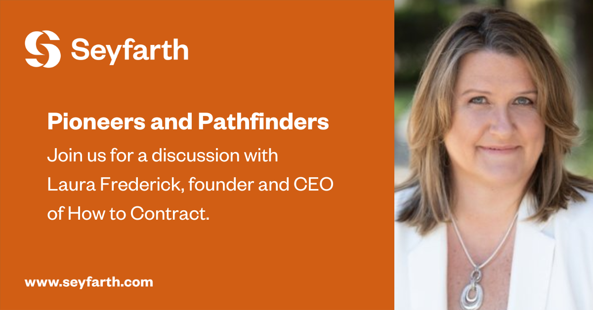 Pioneers and Pathfinders: Laura Frederick | Seyfarth Shaw LLP