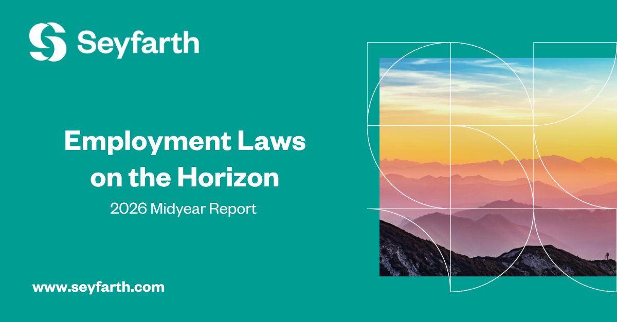 Seyfarth's Midyear Employment Law Horizon Report (July 2026)
